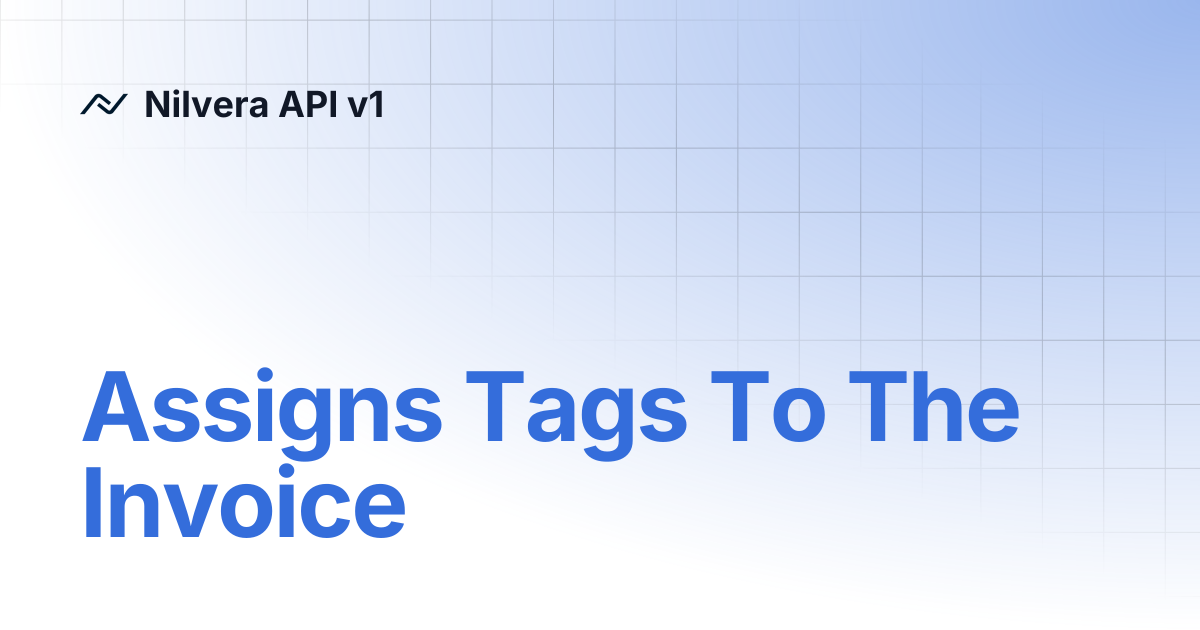 Assigns Tags To The Invoice | English | Nilvera API v1